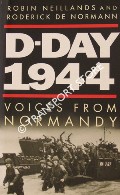 Book cover of D-Day 1944 - Voices from Normandy by NEILLANDS, Robin & NORMAN, Roderick De